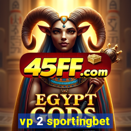 vp 2 sportingbet